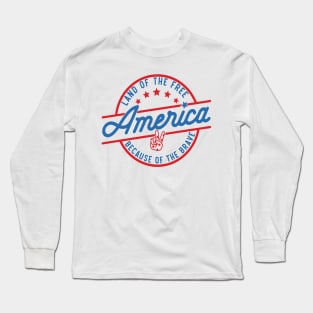 America Land Of The Free Because Of The Brave Retro Long Sleeve T-Shirt